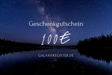 Laden Sie das Bild in den Galerie-Viewer, Galaxieregister Geschenkgutschein 100€
